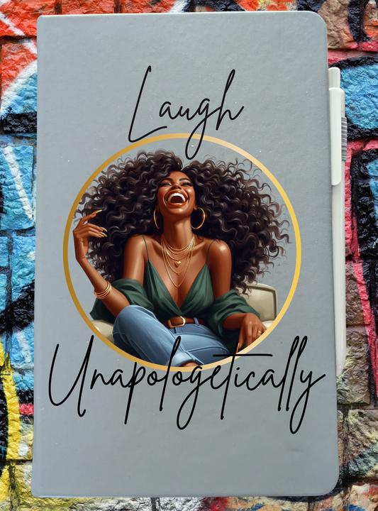 LAUGH UNAPOLOGETICALLY