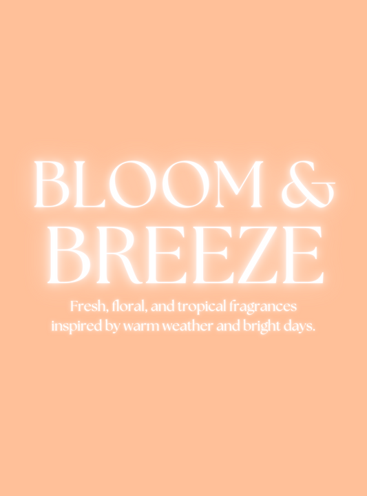 BLOOM & BREEZE COLLECTION